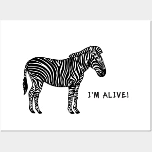 Zebra - I'm Alive! - motivational animal design Posters and Art